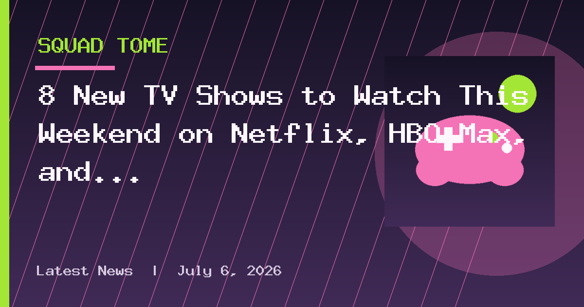 8 New TV Shows to Watch This Weekend on Netflix, HBO Max, and Apple