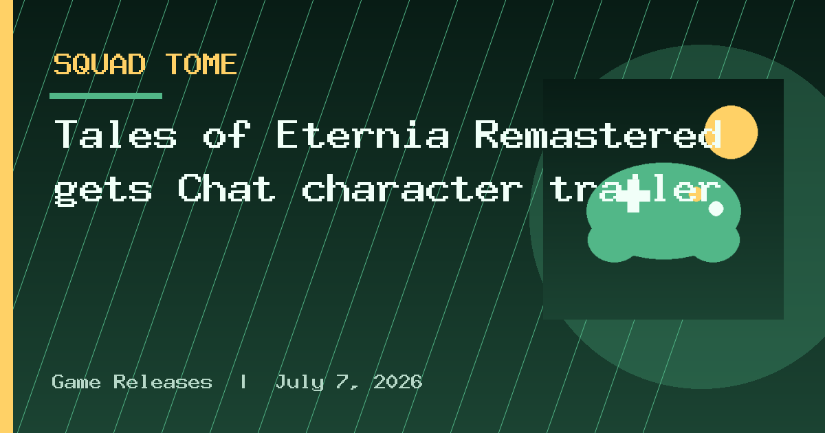 Tales of Eternia Remastered gets Chat character trailer